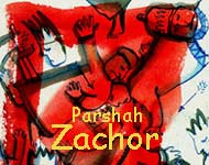 Zachor - Festivals & Special Readings - Parshah